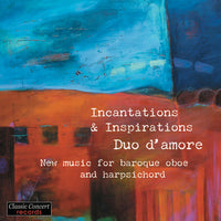 Incantations & Inspirations - New music for baroque oboe and harpsichord